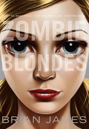 Zombie Blondes (Brian James)