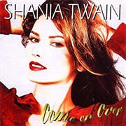 Shania Twain- Come on Over