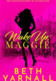 Wake Up Maggie (Beth Yarnall)