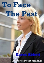 To Face the Past (Karen Abbott)