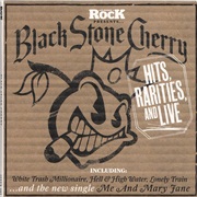 Black Stone Cherry: Hits, Rarities & Live
