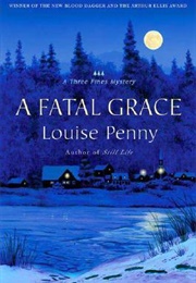 A Fatal Grace (Gamache #2) (Louise Penny)