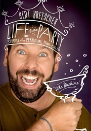 Life of the Party (Bert Kreischer)
