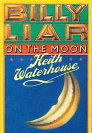 Billy Liar on the Moon (Keith Waterhouse)