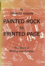 Painted Rock to Printed Page (Frances Rogers)