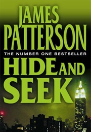 Hide and Seek (James Patterson)