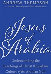 Jesus of Arabia (Andrew Thompson)