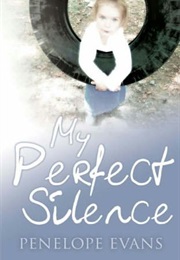 My Perfect Silence (Penelope Evans)