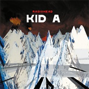 Radiohead - Kid a (2000)