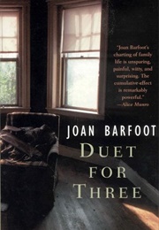 Duet for Three (Joan Barfoot)
