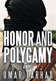 Honor and Polygamy (Omar Farhad)