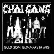 Chai Gang - Guld Som Glimmar