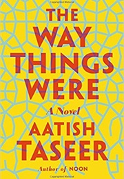 The Way Things Were (Aatish Taseer)