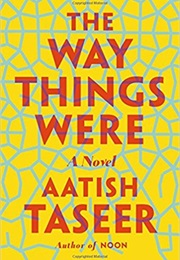The Way Things Were (Aatish Taseer)
