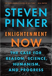Enlightenment Now (Steven Pinker)