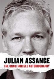 Julian Assange: The Unauthorised Biography (Andrew O&#39;Hagan)