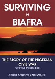 Surviving in Biafra (Alfred Uzokwe)
