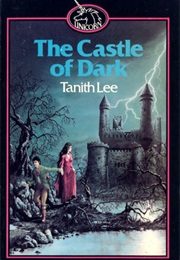 The Castle of Dark (Tanith Lee)