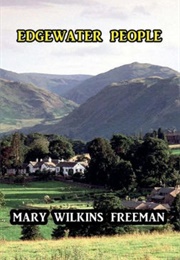 Edgewater People (Mary E. Wilkins Freeman)