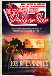 The Complete Drive-In (Joe R. Lansdale)