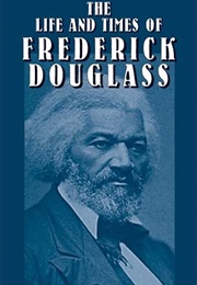 Life and Times of Frederick Douglass (Frederick Douglass)