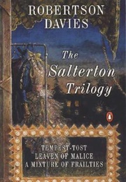 The Salterton Trilogy (Robertson Davies)
