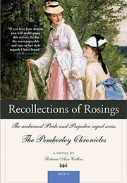 Recollections of Rosings (The Pemberley Chronicles #8) (Rebecca Ann Collins)
