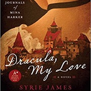 Dracula, My Love: The Secret Journals of Mina Harker
