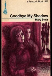 Goodbye My Shadow (Mary Stolz)