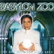 Babylon Zoo: The Boy With the X-Ray Eyes