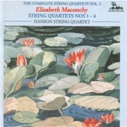 Elizabeth Maconchy the Complete String Quartets - Vol. 1 [Hanson String Quartet]