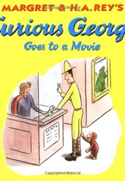 Curious George Goes to a Movie (Margret and H.A Rey)