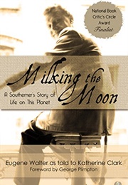 Milking the Moon (Eugene Walter)