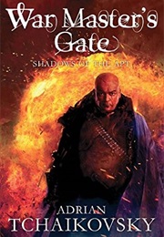 War Master's Gate (Adrian Tchaikovsky)