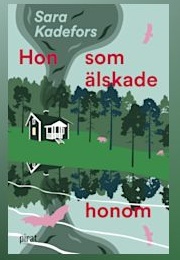 Hon Som Älskade Honom (Sara Kadefors)