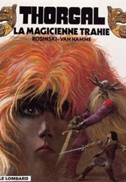 La Magicienne Trahie (Jean Van Hamme Et Grzegorz Rosinski)