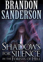 Shadows of Silence in the Forests of Hell (Brandon Sanderson)