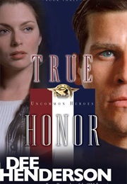 True Honor (Dee Henderson)