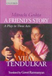 Mitrachi Goshta: A Friend&#39;s Story (Vijay Tendulkar)