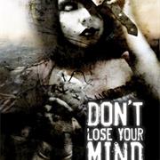 Don't Lose Your Mind