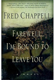 Farewell, I'm Bound to Leave You (Fred Chappell)