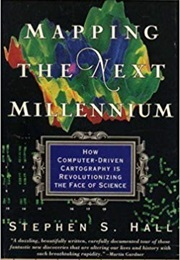 Mapping the Next Millennium (Stephen S. Hall)