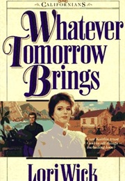 Whatever Tomorrow Brings (Lori Wick)