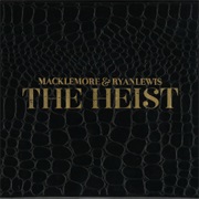 MacKlemore and Ryan Lewis- The Heist
