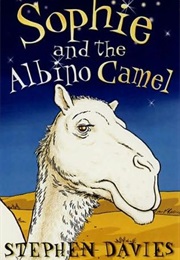 Sophie and the Albino Camel (Stephen Davies)