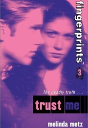 Trust Me (Melinda Metz)