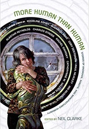 More Human Than Human (Neil Clarke)