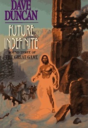 Future Indefinite (Dave Duncan)