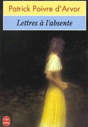 Lettres À L'absente (Patrick Poivre D'Arvor)
