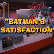 Batman&#39;s Satisfaction